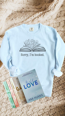 Sorry I'm Booked Sweatshirt for the Bookish or Booktok Fan (Comfort Colors)