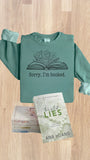 Sorry I'm Booked Sweatshirt for the Bookish or Booktok Fan (Comfort Colors)