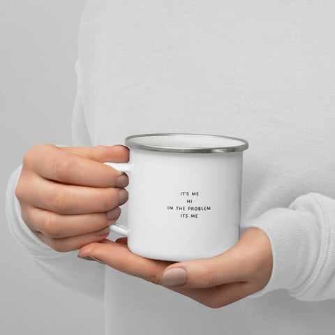 "Its Me Hi I'm the Problem its Me" Camping Mug, Swiftie Gift Cup, Taylor Fan Funny Mug Enamel Mug