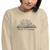 Sorry I'm Booked Sweatshirt, Bookish Unisex Sweatshirt